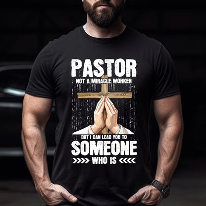 Teesdily | God Pastor Shirt, Pastor Not A Miracle Worker Shirt, Jesus Lover Gifts, Unisex Tshirt Hoodie Sweatshirt Mug