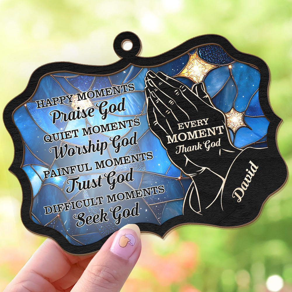 Teesdily | Customized Praying Hand Jesus Suncatcher, Happy Moments Every Moment Thank God Christmas Ornament, Jesus Lover Gift