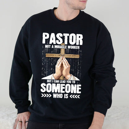 Teesdily | God Pastor Shirt, Pastor Not A Miracle Worker Shirt, Jesus Lover Gifts, Unisex Tshirt Hoodie Sweatshirt Size S-5xl / Mug 11-15oz