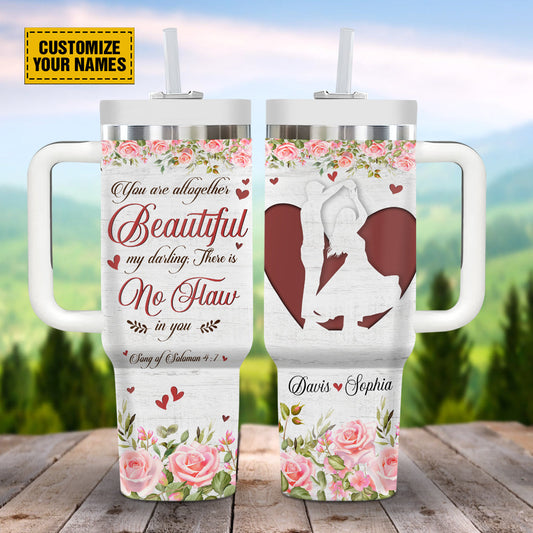 Teesdily | Customized Couple Rose Tumbler Cups, You Are Altogether Beautiful My Darling Personalized Tumbler, Gift For Christian Couple 40oz Tumbler