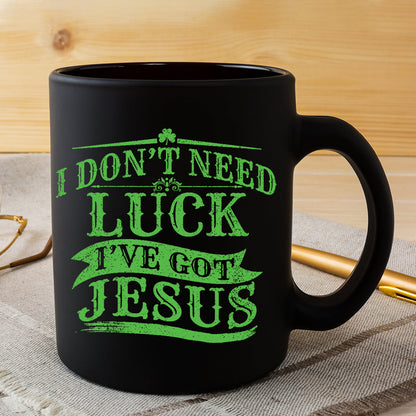 Teesdily | Patrick's Day Novelty Shirt, I Don't Need Luck I've Got Jesus Hoodie Sweatshirt Mug, Lucky Shamrock Irish Apparel, Christian Gifts