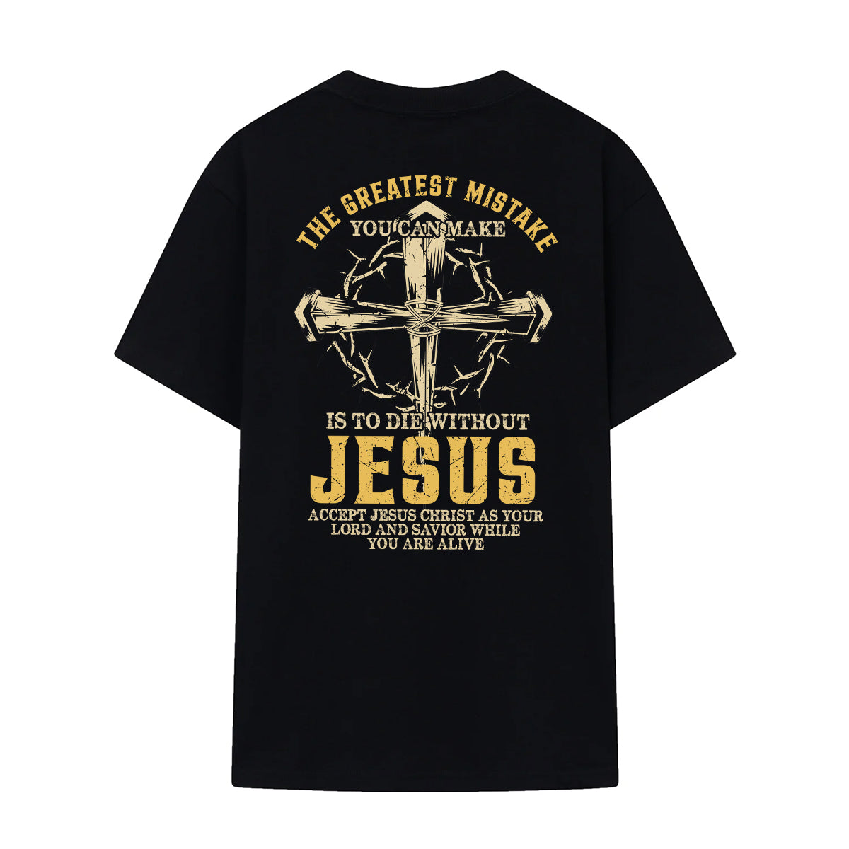 Teesdily | Jesus Nail Cross With Thorn Casual Shirt Backside, The Greatest Mistake You Can Make Hoodie Sweatshirt Mug, Jesus Lover Gifts